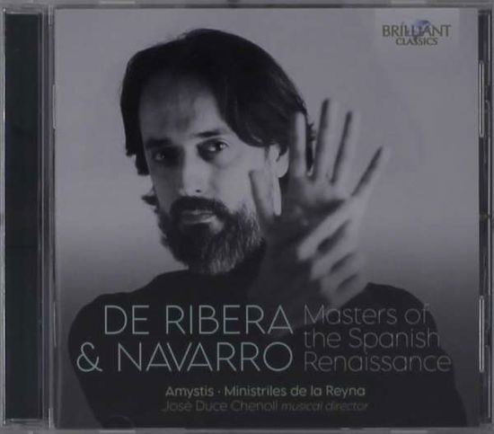 Amystis / Ministriles De La Reyna / Jose Duce Chenoll · De Ribera & Navarro: Masters Of Spanish Renaissance (CD) (2022)