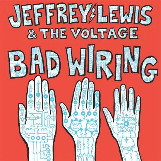 Cover for Jeffrey Lewis &amp; the Voltage · Bad Wiring (CD) (2019)