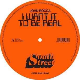 I Want It To Be Real Remixes - John Rocca - Music - SOUTH STREET - 5060202596096 - September 9, 2022