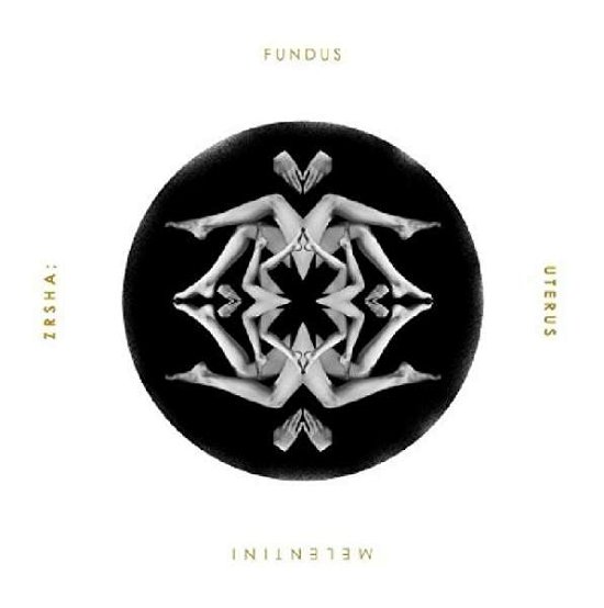 Cover for Melentini · Zrsha / Fundus Uterus (CD) (2018)