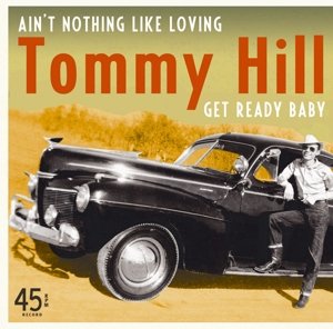 Cover for Tommy Hill · Ain't Nothing Like Loving / Get Ready Baby (LP) [Limited edition] (2014)