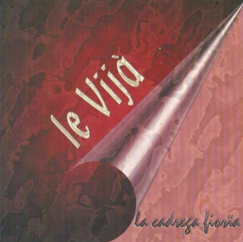 Cover for Le Vija · La Cadrega Fioria (CD) (2004)