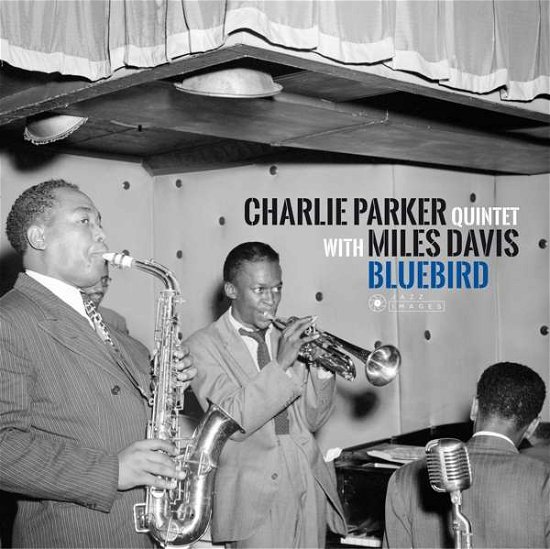 Cover for Charlie Parker Quintet with Miles Davis · Bluebird (Charlie Parkers Best Sides With Miles Davis) (LP) (2019)