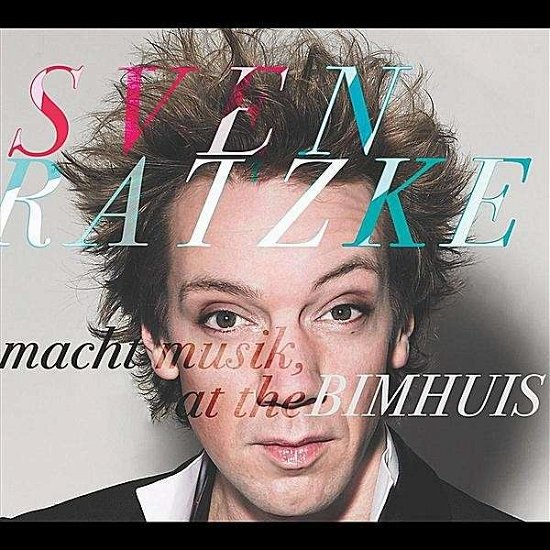 Cover for Sven Ratzke · Macht Musik at the Bimhuis (CD) (2011)