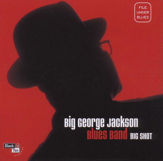 Big George Jackson Blues Band · Big Shot (CD) (2014)