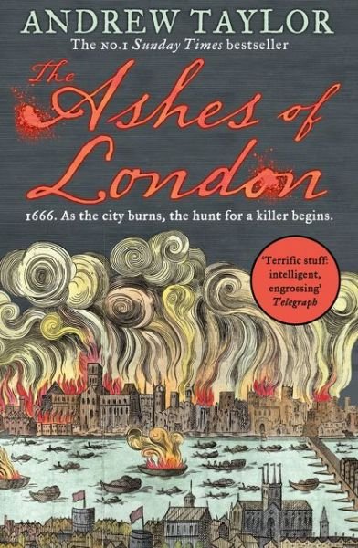 Cover for Andrew Taylor · The Ashes of London - James Marwood &amp; Cat Lovett (Paperback Bog) (2017)