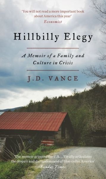 Cover for J. D. Vance · Hillbilly Elegy: A Memoir of a Family and Culture in Crisis (Hardcover bog) (2016)