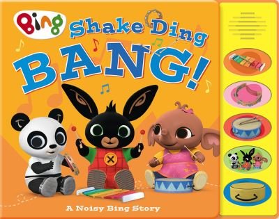 Cover for HarperCollins Children’s Books · Shake Ding Bang! Sound Book - Bing (Hardcover Book) (2023)