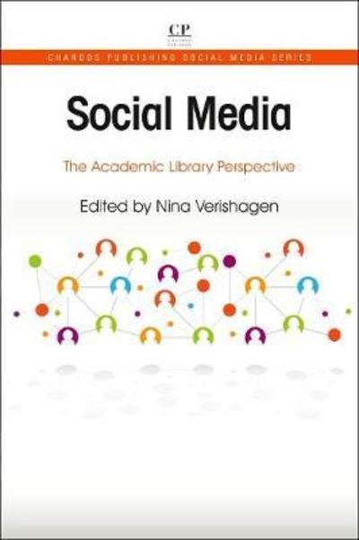 Cover for Nina Verishagen · Social Media: The Academic Library Perspective - Chandos Publishing Social Media Series (Paperback Book) (2018)