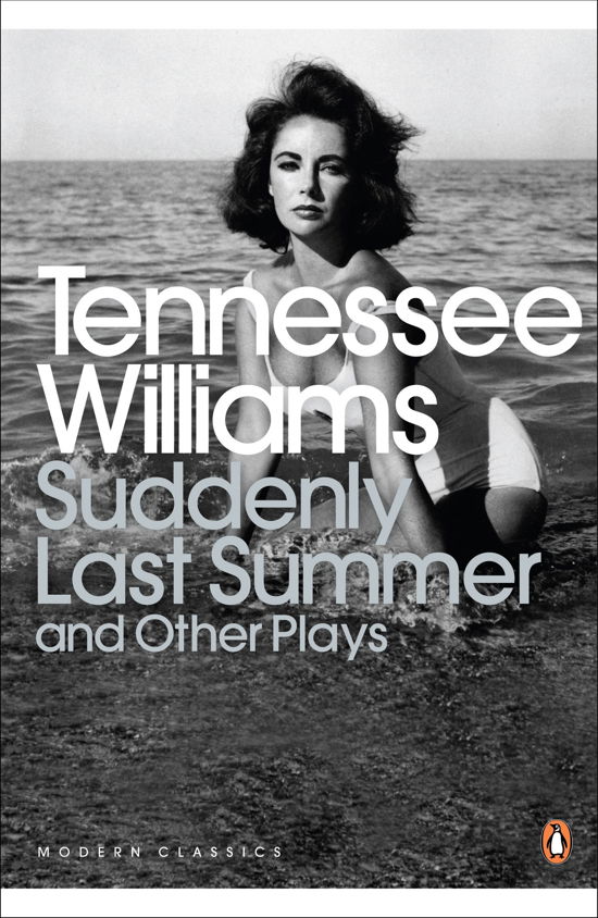 Cover for Tennessee Williams · Suddenly Last Summer and Other Plays - Penguin Modern Classics (Paperback Book) (2009)