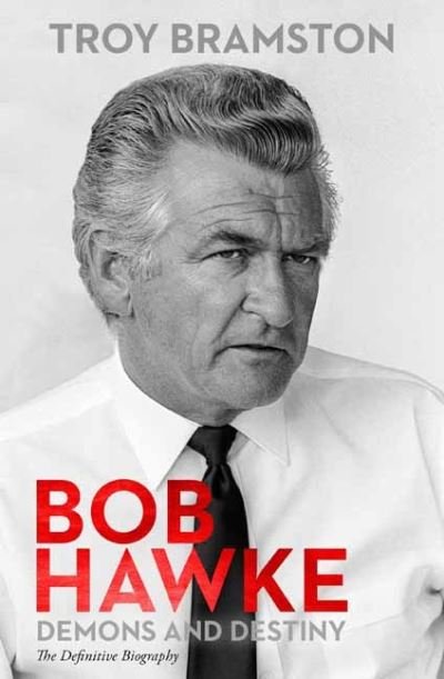 Cover for Troy Bramston · Bob Hawke (Hardcover Book) (2022)