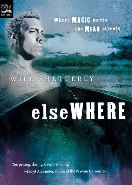 Elsewhere - Will Shetterly - Książki - Magic Carpet Books - 9780152052096 - 1 sierpnia 2004