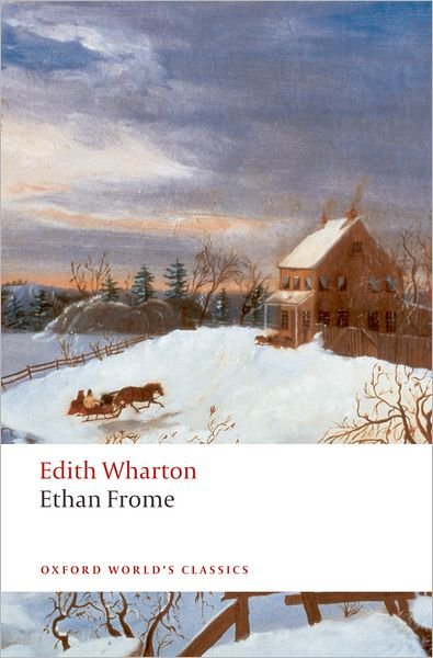 Cover for Edith Wharton · Ethan Frome - Oxford World's Classics (Paperback Book) (2008)