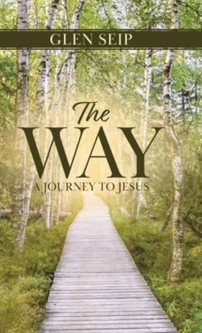 Cover for Glen Seip · The Way (Hardcover Book) (2021)