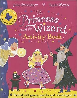 Princess and the Wizard Activity Book - Julia Donaldson - Other - Pan Macmillan - 9780230741096 - May 6, 2011