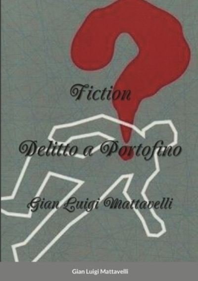 Cover for Gian Luigi Mattavelli · Delitto a Portofino (Paperback Bog) (2019)