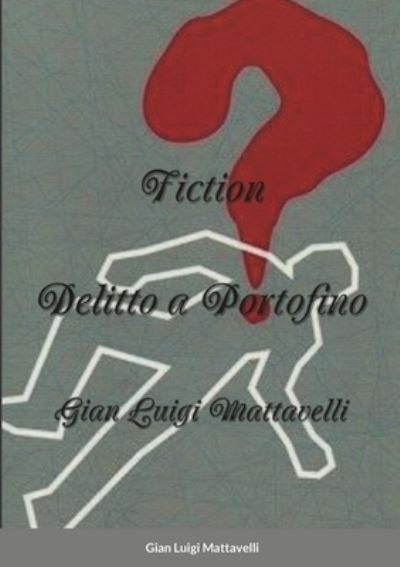 Cover for Gian Luigi Mattavelli · Delitto a Portofino (Pocketbok) (2019)