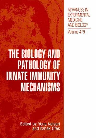 Cover for Bathsheva De Rothschild Seminar on Innate Immunity · The Biology and Pathology of Innate Immunity Mechanisms - Advances in Experimental Medicine and Biology (Hardcover Book) [2002 edition] (2000)