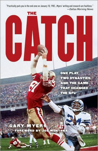 Cover for Gary Myers · The Catch: One Play, Two Dynasties, and the Game That Changed the NFL (Pocketbok) (2010)