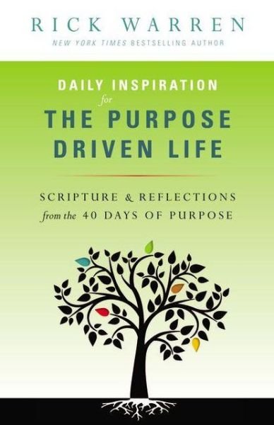 Daily Inspiration for the Purpose Driven Life: Scriptures and Reflections from the 40 Days of Purpose - The Purpose Driven Life - Rick Warren - Books - Zondervan - 9780310337096 - March 13, 2013