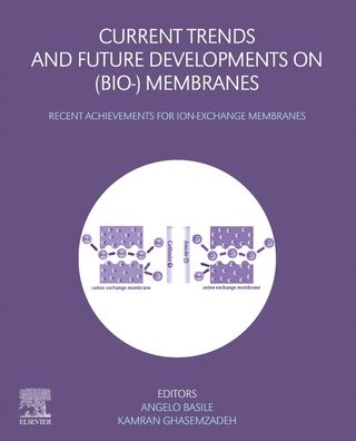 Cover for Angelo Basile · Current Trends and Future Developments on (Bio-) Membranes: Recent Achievements for Ion-Exchange Membranes (Paperback Book) (2023)