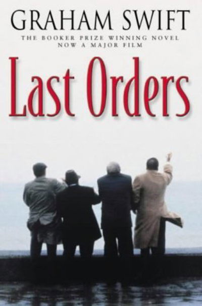 Cover for Graham Swift · Last Orders (N/A) (2002)