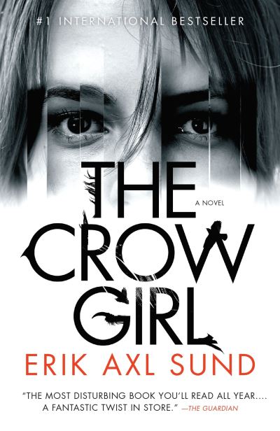 Cover for Erik Axl Sund · Crow Girl (Book) (2017)