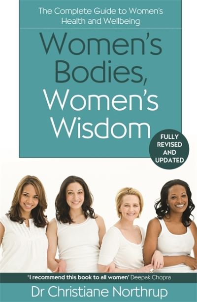 Cover for Christiane Northrup · Women's Bodies, Women's Wisdom: The Complete Guide To Women's Health And Wellbeing (Paperback Book) (2020)