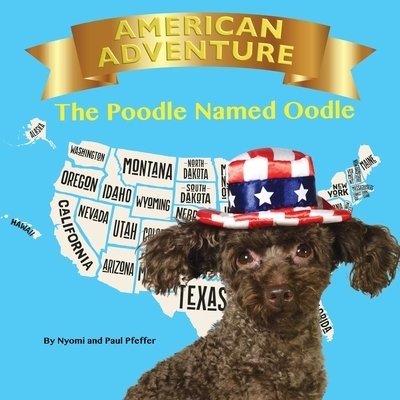 Cover for Nyomi Pfeffer · American Adventure the Poodle Named Oodle (Paperback Book) (2019)