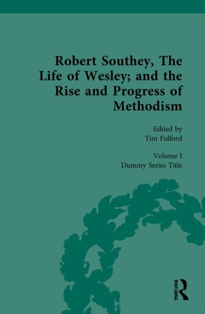 Cover for Robert Southey · Robert Southey, The Life of Wesley; and the Rise and Progress of Methodism - Routledge Historical Resources (Bok) (2022)