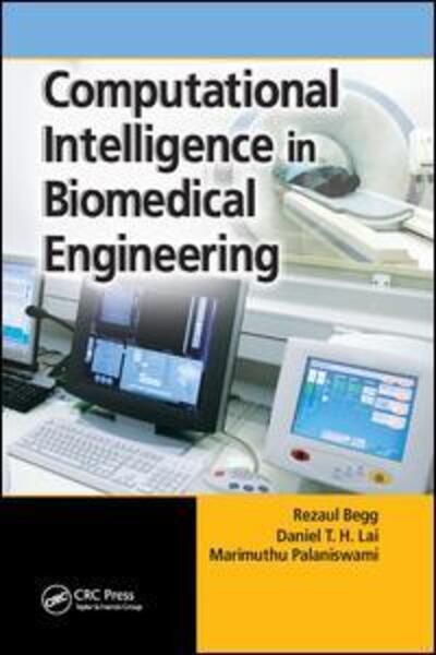 Cover for Rezaul Begg · Computational Intelligence in Biomedical Engineering (Paperback Book) (2019)