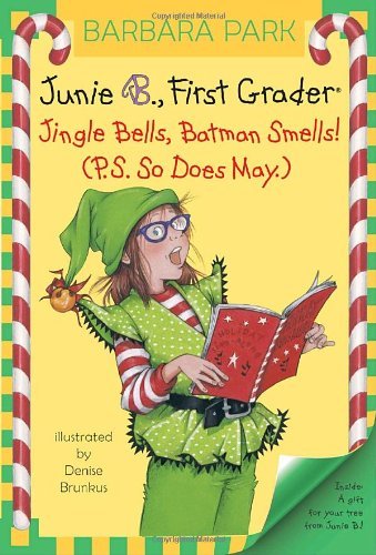 Cover for Barbara Park · Junie B., First Grader: Jingle Bells, Batman Smells! (P.s. So Does May) (Taschenbuch) [Reprint edition] (2009)
