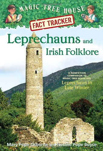 Cover for Mary Pope Osborne · Leprechauns and Irish Folklore: a Nonfiction Companion to Leprechaun in Late Winter - Magic Tree House Fact Tracker (Paperback Book) (2010)