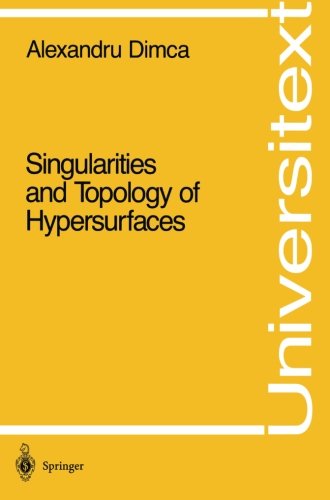 Cover for Alexandru Dimca · Singularities and Topology of Hypersurfaces - Universitext (Paperback Book) (1992)