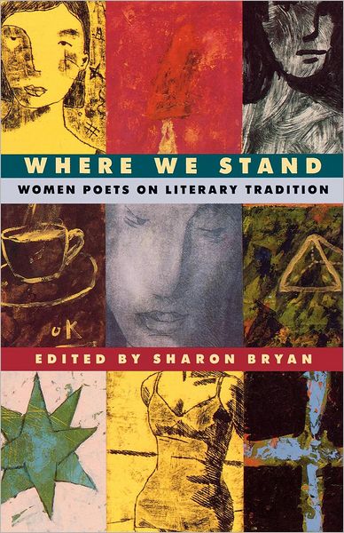 Cover for Sharon Bryan · Where We Stand: Women Poets on Literary Tradition (Taschenbuch) (1995)