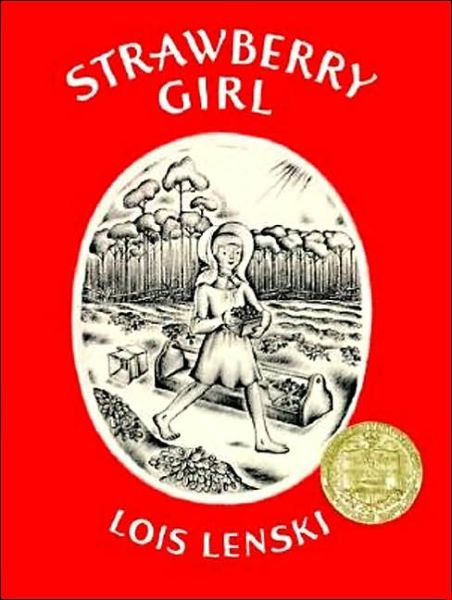 Cover for Lois Lenski · Strawberry Girl: A Newbery Award Winner (Hardcover Book) (1945)