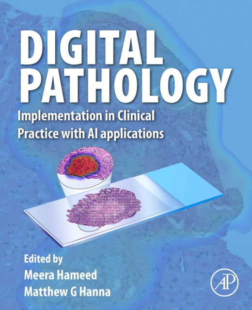 Hameed, Meera, MD (Memorial Sloan Kettering Cancer Center, USA) · Digital Pathology: Implementation in Clinical Practice with AI applications (Pocketbok) (2024)