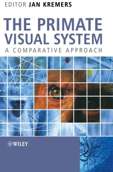 Cover for J Kremers · The Primate Visual System: A Comparative Approach (Hardcover Book) (2005)