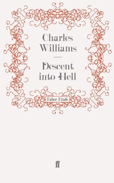 Descent into Hell - Charles Williams - Books - Faber & Faber - 9780571273096 - October 21, 2010