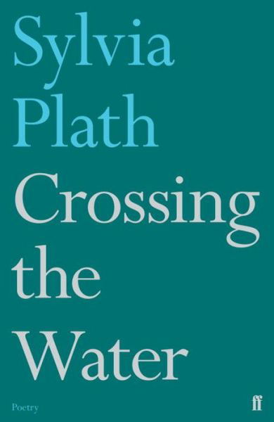 Cover for Sylvia Plath · Crossing the Water (Paperback Bog) [Main edition] (2017)