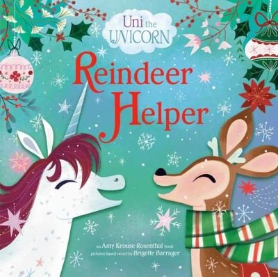 Cover for Amy Krouse Rosenthal · Uni The Unicorn: Reindeer Helper - Uni the Unicorn (Innbunden bok) (2022)