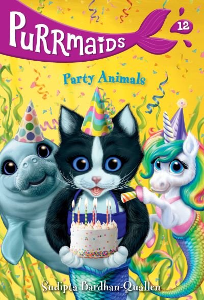 Cover for Sudipta Bardhan-Quallen · Purrmaids #12: Party Animals - Purrmaids (Hardcover Book) (2022)