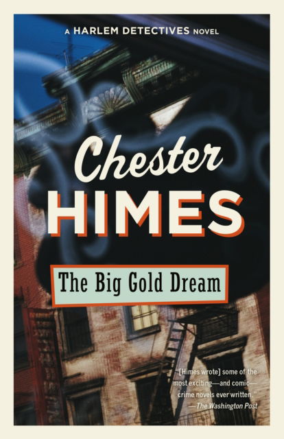 Cover for Chester Himes · The Big Gold Dream: A novel - Harlem Detectives (N/A) (2024)