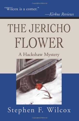 Cover for Stephen Wilcox · The Jericho Flower: a Hackshaw Mystery (Paperback Book) (2002)