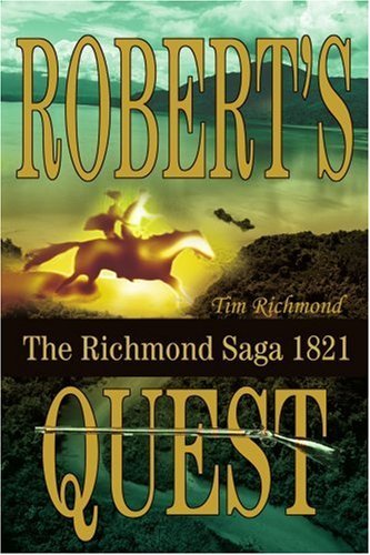 Cover for Tim Richmond · Robert's Quest: the Richmond Saga 1821 (Taschenbuch) (2003)