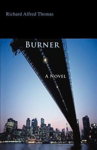 Cover for Richard Alfred Thomas · Burner (Paperback Book) (2006)