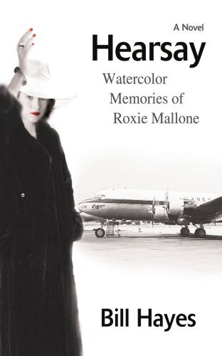 Cover for Bill Hayes · Hearsay: Watercolor Memories of Roxie Mallone (Paperback Bog) (2007)