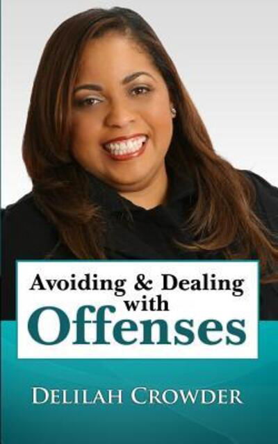 Cover for Delilah Crowder · Avoiding &amp; Dealing with Offenses (Paperback Book) (2013)