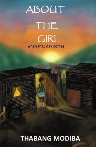 Cover for Thabang Modiba · About the Girl: when That Day Comes (Pocketbok) [First edition] (2014)