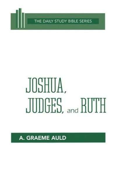 Cover for A. Graeme Auld · Joshua, Judges, and Ruth (Daily Study Bible (Westminster Hardcover)) (Inbunden Bok) (1985)